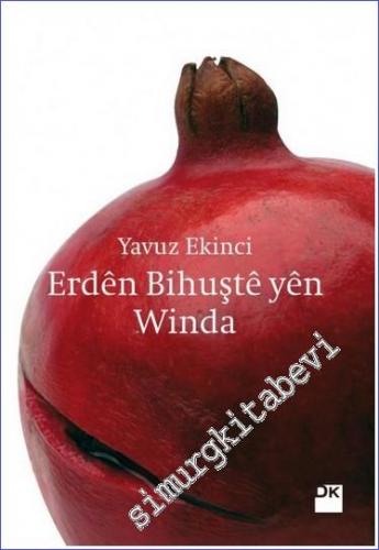 Erden Bihuşte Yen Winda -