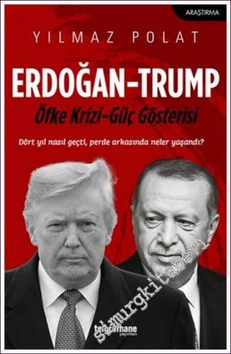 Erdoğan - Trump : Öfke Krizi - Güç Gösterisi -        2021