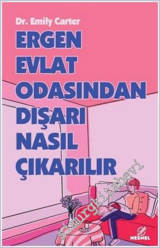 Ergen Evlat Odasından Dışarı Nasıl Çıkarılır -        2025