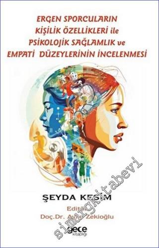 Ergen Sporcuların Kişilik Özellikleri İle Psikolojik Sağlamlık ve Empati Düzeylerinin İncelenmesi -        2023