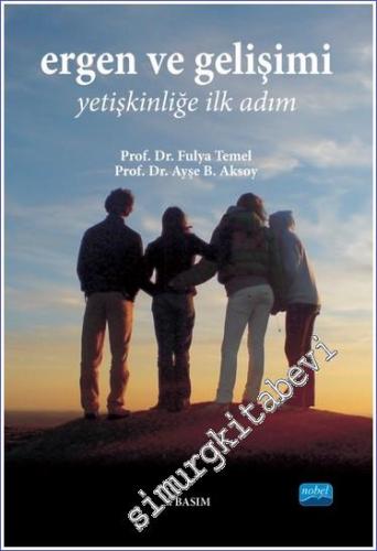 Ergen ve Gelişimi - Yetişkinliğe İlk Adım -        2023