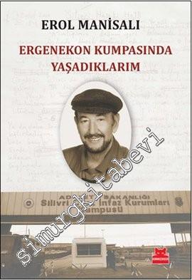Ergenekon Kumpasında Yaşadıklarım -        2016