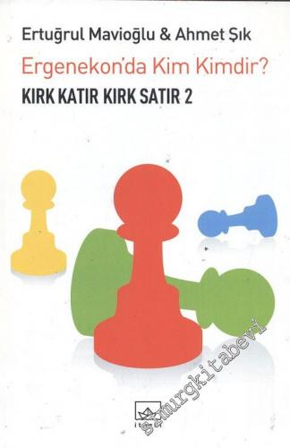 Ergenekon'da Kim Kimdir? Kırk Katır Kırk Satır 2 -