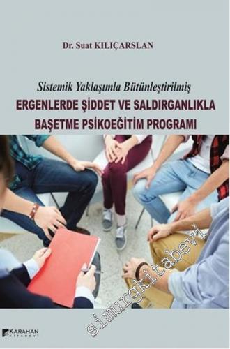 Ergenlerde Şiddet ve Saldırganlıkla Başetme Psikoeğitim Programı - Sis