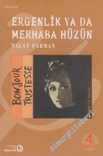Ergenlik ya da Merhaba Hüzün: Ergenlik Dönemi Üzerine Psikanaliz Yazıları -        2012
