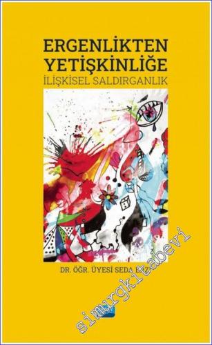 Ergenlikten Yetişkinliğe : İlişkisel Saldırganlık -        2022