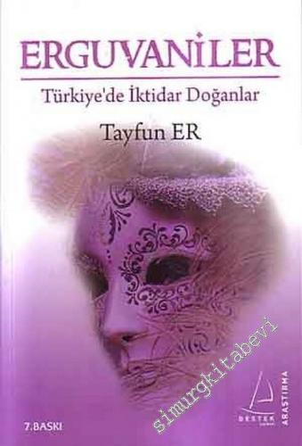 Erguvaniler: Türkiye'de İktidar Doğanlar -