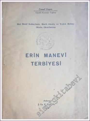 Erin Manevi Terbiyesi: Her Sınıf Subaylara, Harb Okulu ve Yedek Subay Okulu Okurlarına -        1948