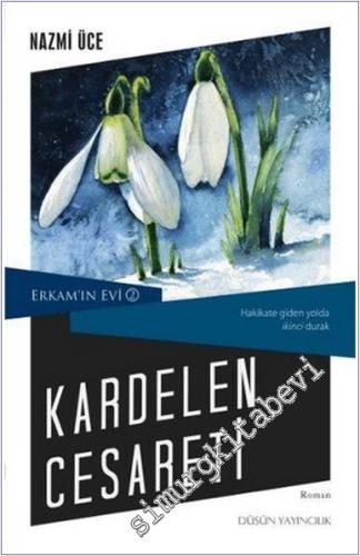 Erkam'ın Evi 2 : Kardelen Cesareti - Hakikate Giden Yolda İkinci Durak -        2017