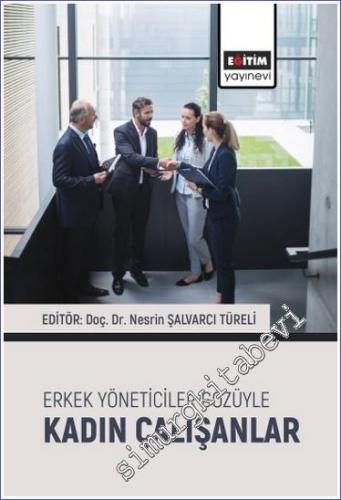 Erkek Yöneticiler Gözüyle Kadın Çalışanlar -        2022