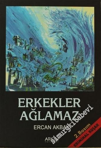 Erkekler Ağlamaz -