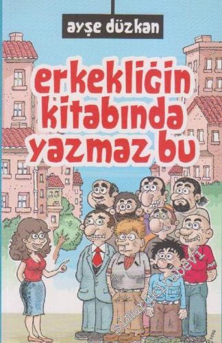 Erkekliğin Kitabında Yazmaz Bu -        2006