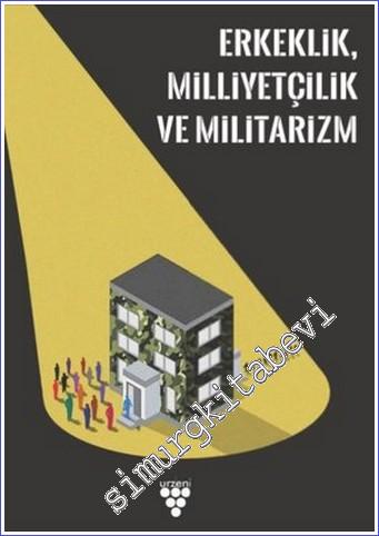 Erkeklik Milliyetçilik ve Militarizm -        2022