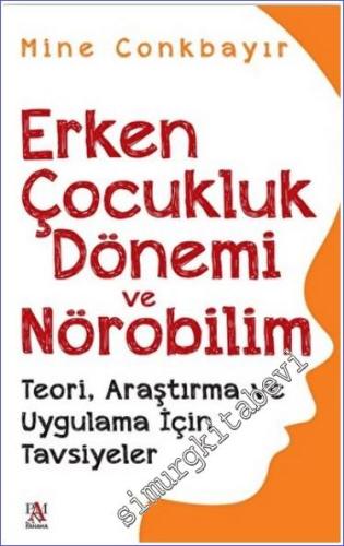 Erken Çocukluk Dönemi Ve Nörobilim : Teori, Araştırma ve Uygulama İçin Tavsiyeler -        2023