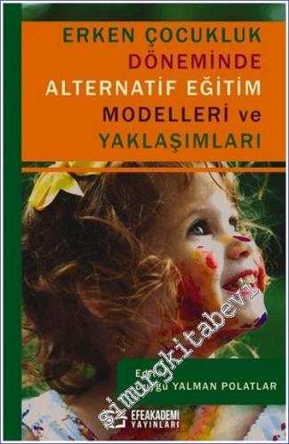 Erken Çocukluk Döneminde Alternatif Eğitim Modelleri ve Yaklaşımları -        2024