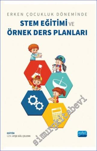 Erken Çocukluk Döneminde Stem Eğitimi ve Örnek Ders Planları - 2023