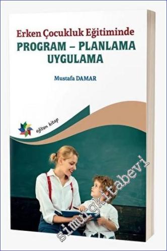 Erken Çocukluk Eğitiminde Program - Planlama - Uygulama - 2023