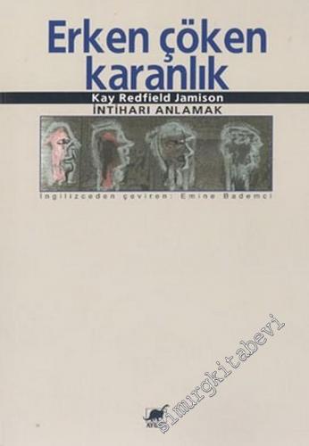 Erken Çöken Karanlık: İntiharı Anlamak