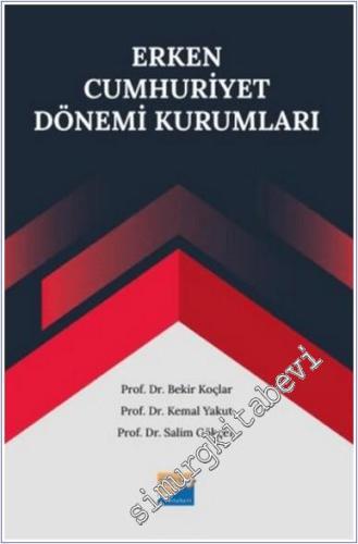 Erken Cumhuriyet Dönemi Kurumları -        2025