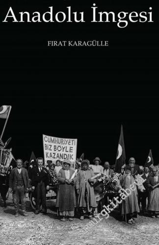 Erken Cumhuriyet Dönemi Romanında Anadolu İmgesi -