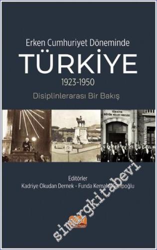 Erken Cumhuriyet Döneminde Türkiye (1923-1950 ) : Disiplinlerarası Bir