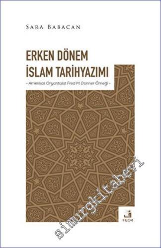 Erken Dönem İslam Tarihyazımı - 2023