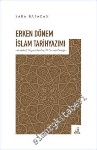 Erken Dönem İslam Tarihyazımı -        2023