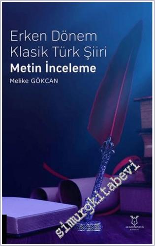 Erken Dönem Klasik Türk Şiiri Metin İnceleme -        2024