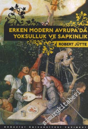 Erken Modern Avrupa'da Yoksulluk ve Sapkınlık -