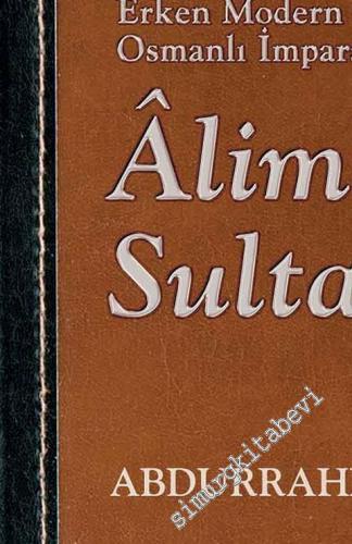Erken Modern Osmanlı İmparatorluğu'nda Alimler ve Sultanlar -        2024