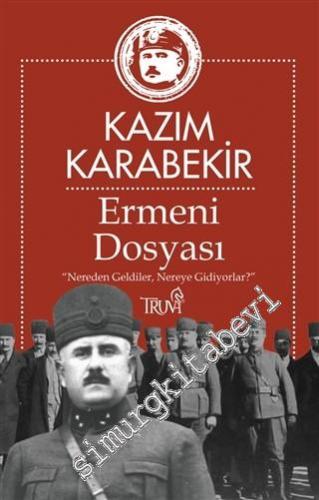 Ermeni Dosyası : Nereden Geldiler Nereye Gidiyorlar -        2020