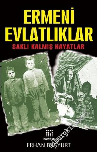 Ermeni Evlatlıklar: Saklı Kalmış Hayatlar
