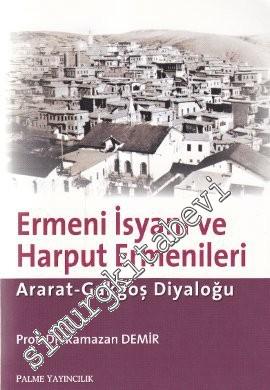 Ermeni İsyanı ve Harput Ermenileri: Ararat - Gakgoş Diyaloğu -