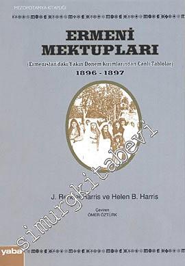Ermeni Mektupları: Ermenistan'daki Yakın Dönem Kırımlarından Canlı Tablolar 1896 - 1897 -