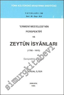 Ermeni Meselesinin Perspektifi ve Zeytun İsyanları (1780 - 1915)