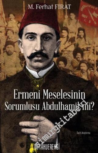 Ermeni Meselesinin Sorumlusu Abdulhamit mi? -