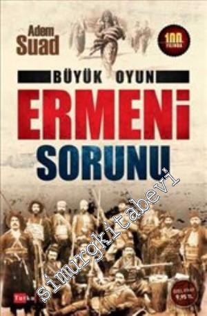 Ermeni Sorunu: Büyük Oyun -