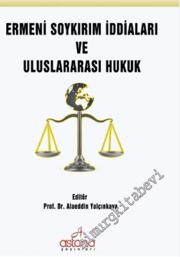 Ermeni Soykırım İddiaları ve Uluslararası Hukuk