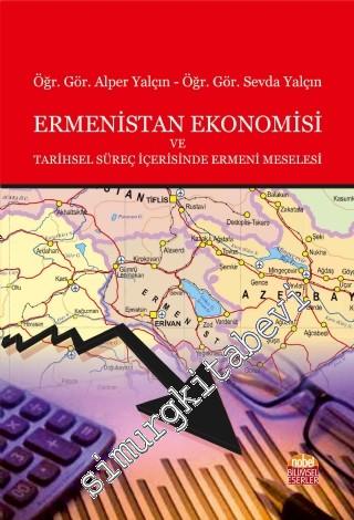 Ermenistan Ekonomisi ve Tarihsel Süreç İçerisinde Ermeni Meselesi -