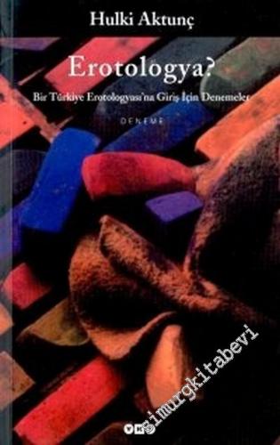 Erotologya : Bir Türkiye Erotologyası'na Giriş İçin Denemeler -        2021