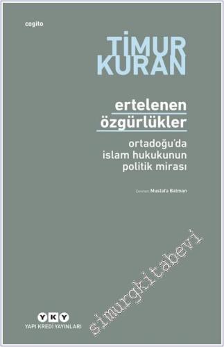 Ertelenen Özgürlükler : Ortadoğu'da İslam Hukukunun Politik Mirası -        2025