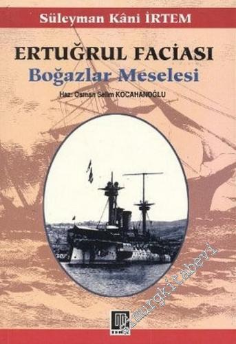 Ertuğrul Faciası: Boğazlar Meselesi