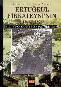 Ertuğrul Fırkateyni'nin Öyküsü