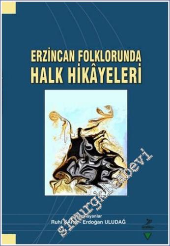 Erzincan Folklorunda Halk Hikayeleri -        2023