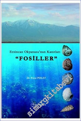 Erzincan Okyanusu'nun Kanıtları Fosiller - 2023