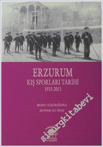 Erzurum Kış Sporları Tarihi 1915 - 2011 -        2011