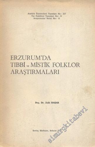 Erzurum'da Tıbbi ve Mistik Folklor Araştırmaları