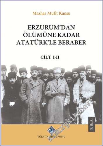 Erzurum'dan Ölümüne Kadar Atatürk'le Beraber - 2 Cilt TAKIM -        5025
