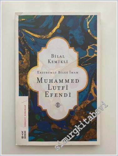 Erzurumlu Bilge İmam Muhammed Lutfi Efendi -        2018