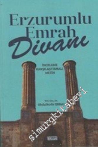Erzurumlu Emrah Divanı: İnceleme - Karşılaştırmalı Metin